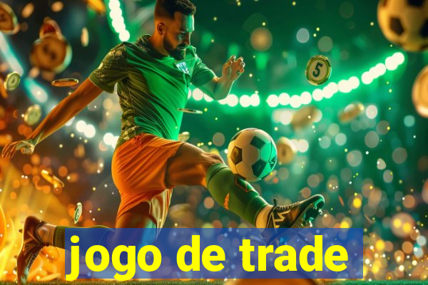 jogo de trade